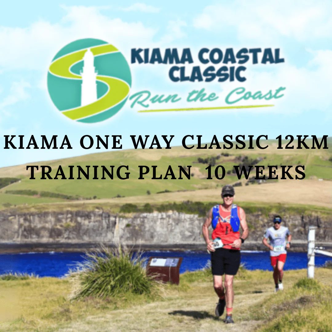 KIAMA ONE WAY CLASSIC 12KM TRAINING PLAN - 10 WEEKS